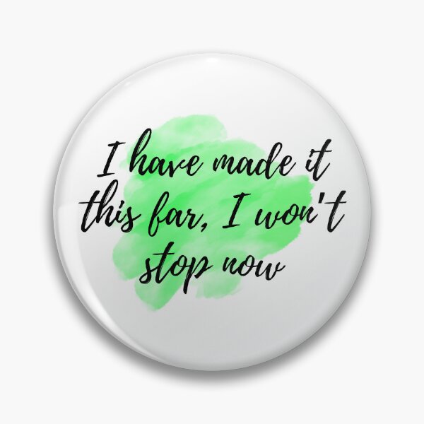 Item preview, I have made it this far, I won't stop now - Positive Affirmations - For Depression [ 2025 - Collection ] designed and sold by elmsstudios.