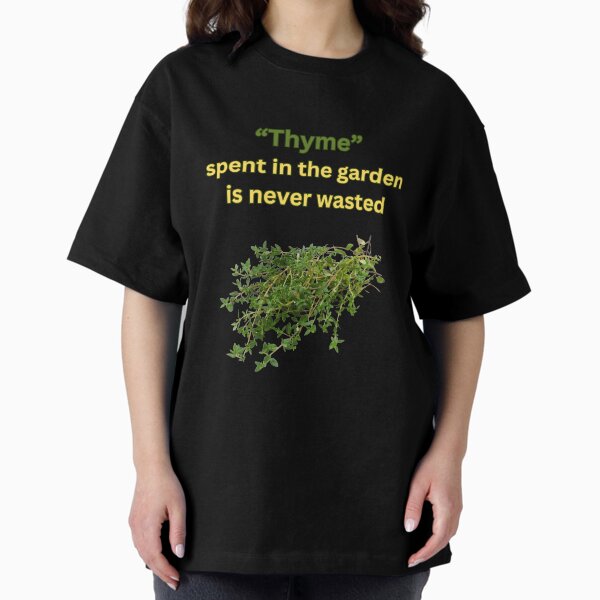 Item preview, Thyme Well Spent - Gardener's Wisdom designed and sold by ValhallaPrint.