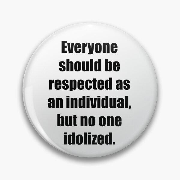 Item preview, Respect All, Idolize None designed and sold by PsyFlow35.
