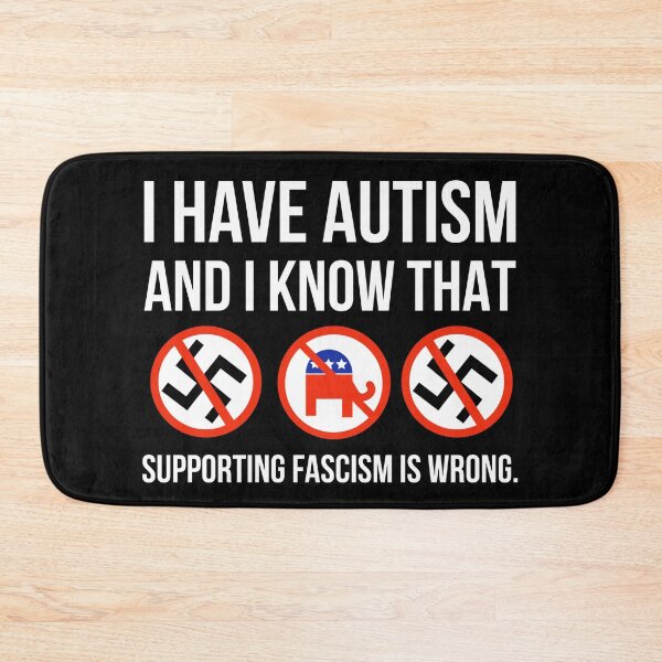 Item preview, I have autism and I know that supporting fascism is wrong  designed and sold by Rachel the Artist .