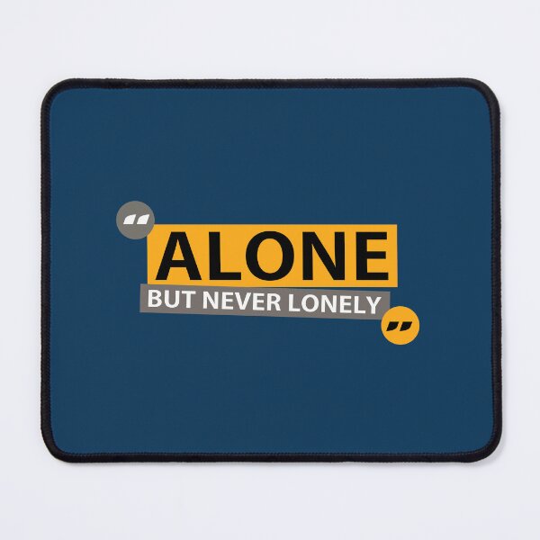 Item preview, Alone but never lonely  designed and sold by Vanich-Panich.