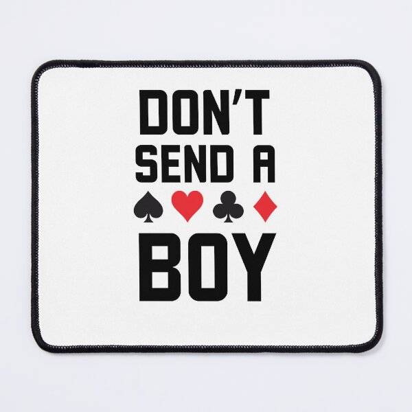 Item preview, Don't Send a Boy funny euchre player saying humor designed and sold by snowry.
