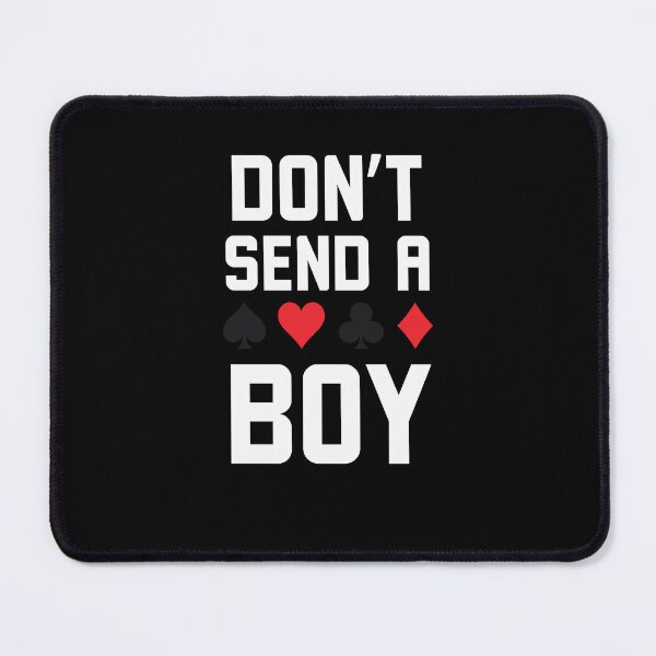 Item preview, Don't Send a Boy funny euchre player saying humor joke designed and sold by snowry.