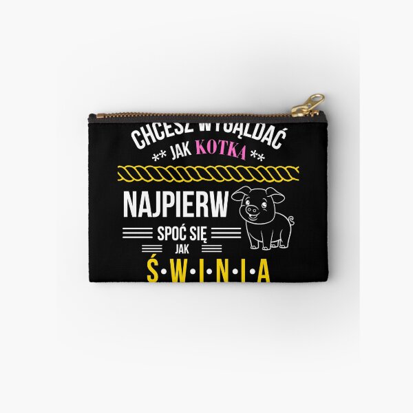 Item preview, Chcesz wyglądać jak kotka, najpierw spoć się jak świnia designed and sold by DesignsByHania.