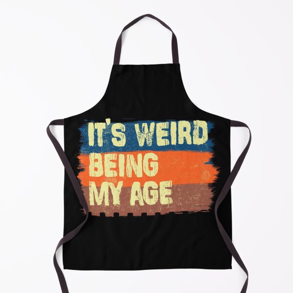 Item preview, It's weird being my age designed and sold by kharma zero.