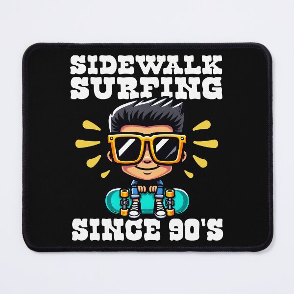 Item preview, SIDEWALK SURFING SINCE THE 90'S - SKATEBOARDING GIFT designed and sold by KEF Custom.