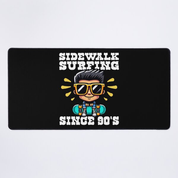 Item preview, SIDEWALK SURFING SINCE THE 90'S - SKATEBOARDING GIFT designed and sold by KEF Custom.