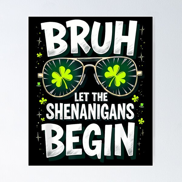 Item preview, St Patricks Day Bruh Let The Shenanigans Begin  designed and sold by facegm.