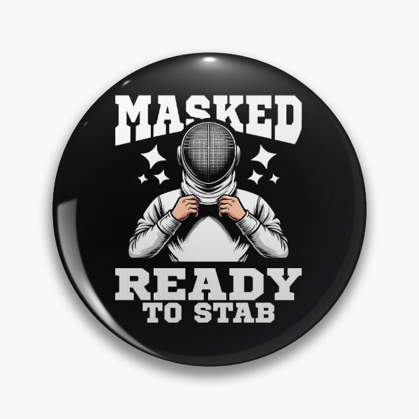 Item preview, MASKED AND READY TO STAB - FENCING GIFT designed and sold by KEF Custom.