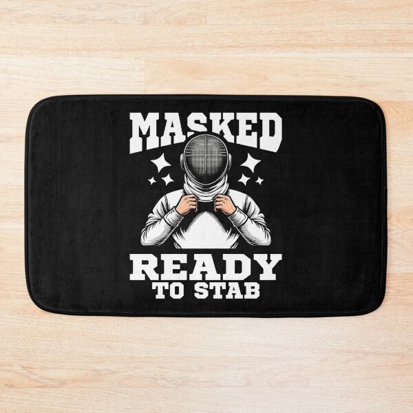 Item preview, MASKED AND READY TO STAB - FENCING GIFT designed and sold by KEF Custom.