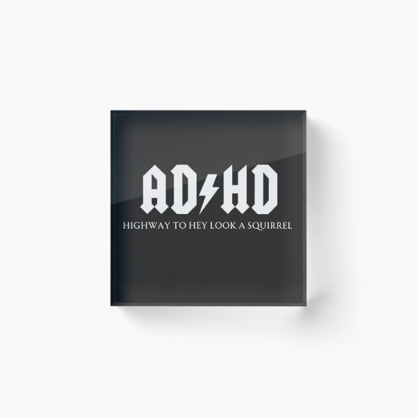 Item preview, ADHD Highway to Hey Look a Squirrel designed and sold by AwakeCreations.