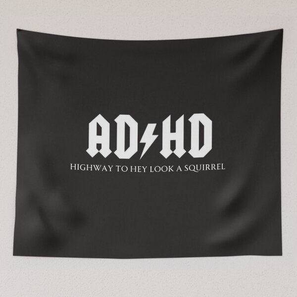 Item preview, ADHD Highway to Hey Look a Squirrel designed and sold by AwakeCreations.