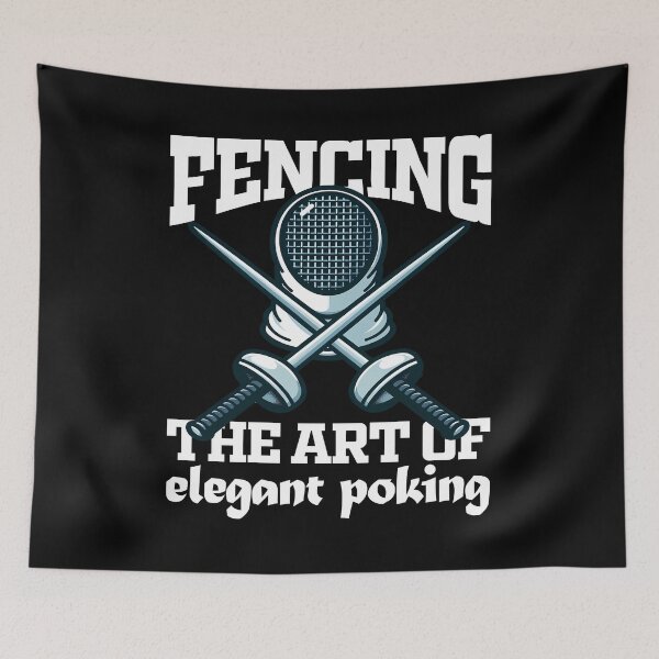 Item preview, FENCING, THE ART OF ELIGANT POKING - FENCING GIFT designed and sold by KEF Custom.