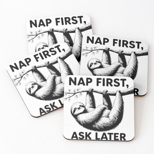 Item preview, Nap First Ask Later - Lazy Sloth Nap Mode designed and sold by EnigmaVoid.