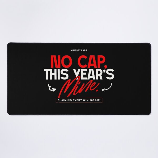 Item preview, No Cap. This Year`s Mine designed and sold by KolinBoy.