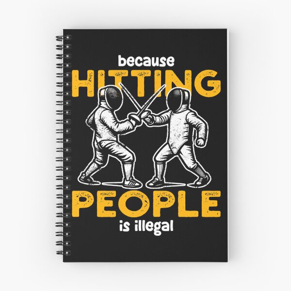 Item preview, BECAUSE HITTING PEOPLE IS ILLEGAL - FENCING GIFT designed and sold by KEF Custom.