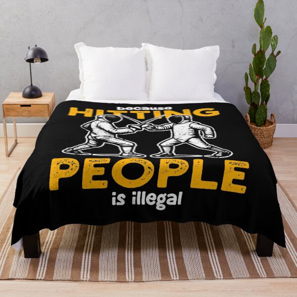 Item preview, BECAUSE HITTING PEOPLE IS ILLEGAL - FENCING GIFT designed and sold by KEF Custom.