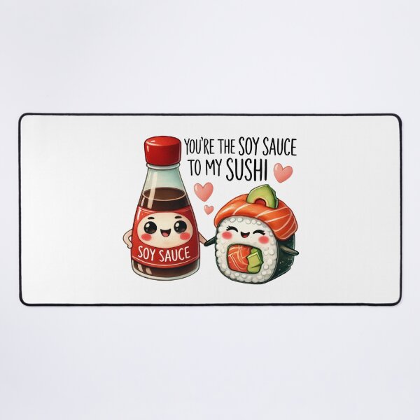 Item preview, Soy Sauce to my Sushi designed and sold by jellyink.