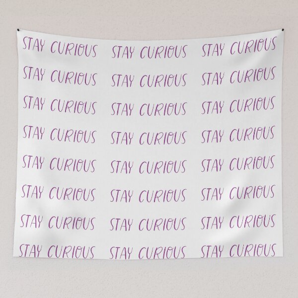 Item preview, STAY CURIOUS IN PLAYFUL FONT designed and sold by deynaaz.