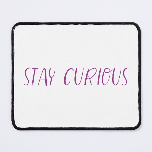 Item preview, STAY CURIOUS IN PLAYFUL FONT designed and sold by deynaaz.