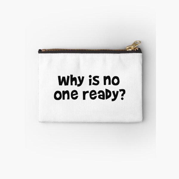 Item preview, Why is no one ready? designed and sold by emwoodard.
