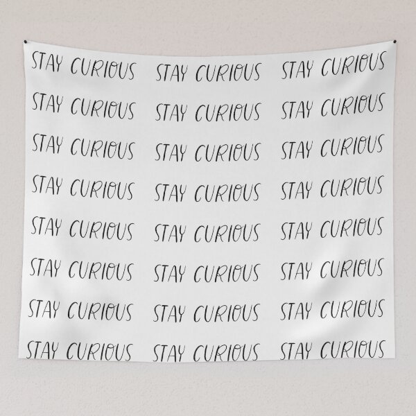 Item preview, STAY CURIOUS IN PLAYFUL FONT designed and sold by deynaaz.