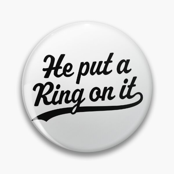 Item preview, He put a ring on it designed and sold by PaulSDesign.