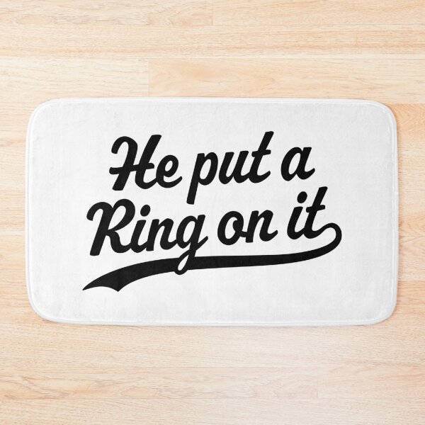 Item preview, He put a ring on it designed and sold by PaulSDesign.