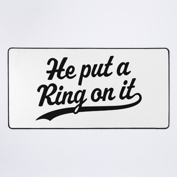 Item preview, He put a ring on it designed and sold by PaulSDesign.