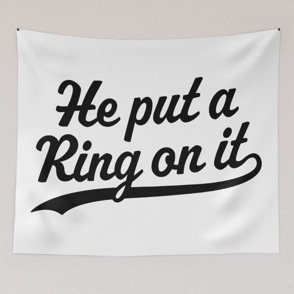 Item preview, He put a ring on it designed and sold by PaulSDesign.