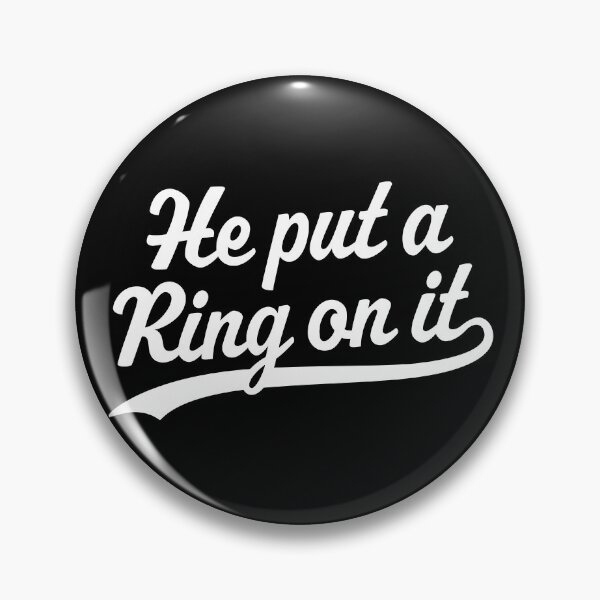 Item preview, He put a ring on it designed and sold by PaulSDesign.