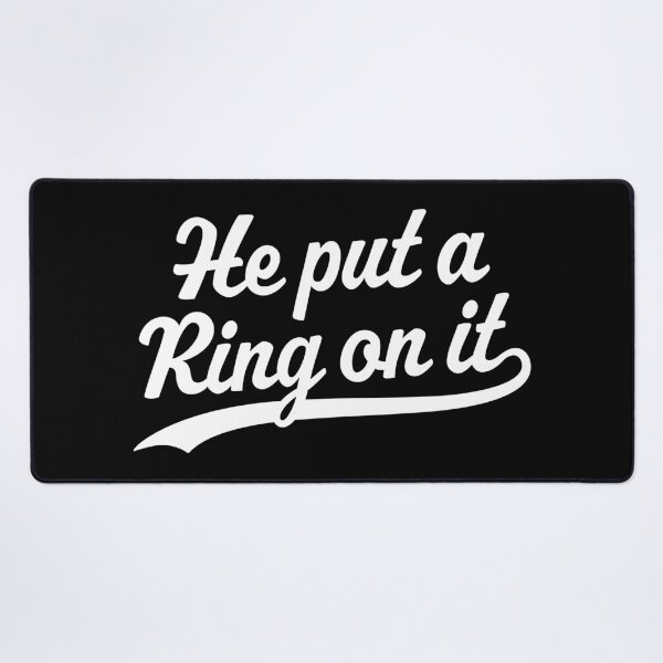 Item preview, He put a ring on it designed and sold by PaulSDesign.