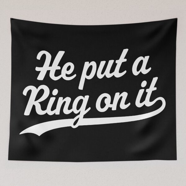 Item preview, He put a ring on it designed and sold by PaulSDesign.