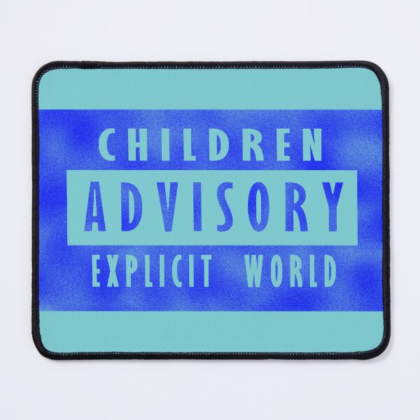 Item preview, Children advisory - explicit world - blue designed and sold by BeJahMan.