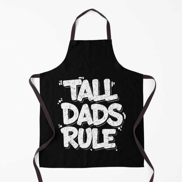 Item preview, Tall Dads Rule designed and sold by AnAzArt.