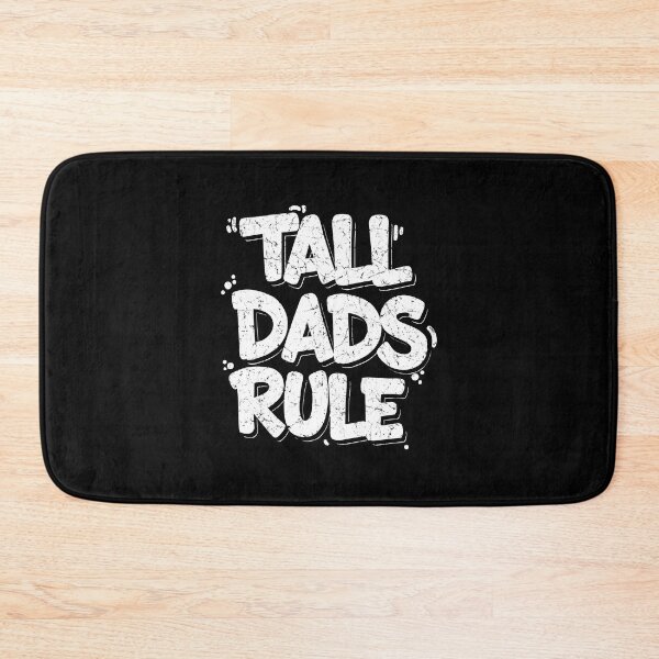 Item preview, Tall Dads Rule designed and sold by AnAzArt.