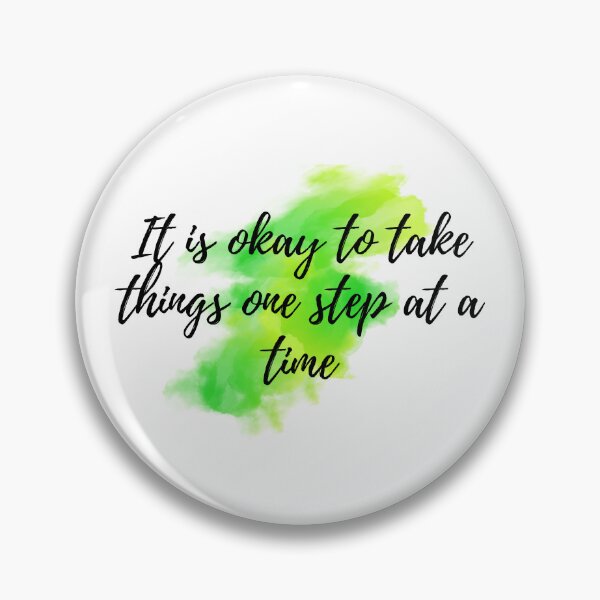 Item preview, It is okay to take things one step at a time - Positive Affirmations - For Self Love [ 2025 - Collection ] designed and sold by elmsstudios.