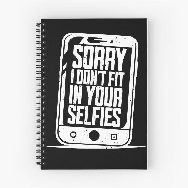 Item preview, Sorry I Don't Fit in Your Selfies designed and sold by AnAzArt.