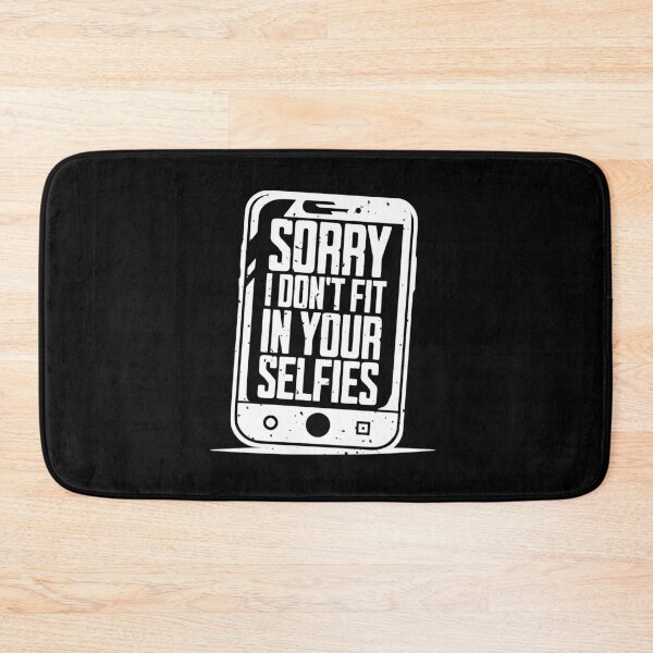 Item preview, Sorry I Don't Fit in Your Selfies designed and sold by AnAzArt.