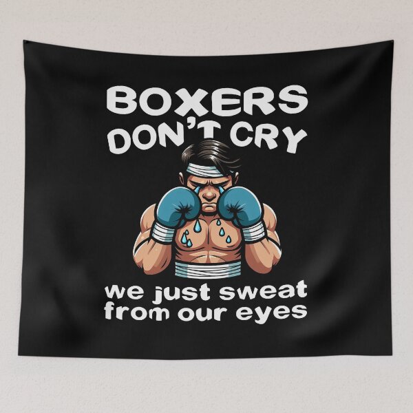 Item preview, BOXERS DON'T CRY, WE JUST SWEAT FROM OUR EYES - BOXING GIFT designed and sold by KEF Custom.
