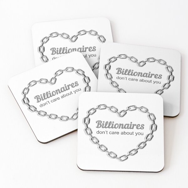 Item preview, Billionaires don't care about you designed and sold by brianarells.