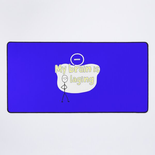 Item preview, My brain is lagging designed and sold by Z-Warsztatu.