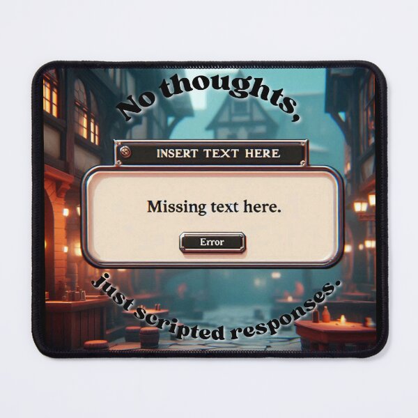 Item preview, NPC Vibes - No Thoughts, just scripted Responses. designed and sold by nature. electrified..