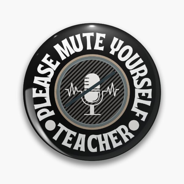 Item preview, Teacher Please Mute Yourself Humor designed and sold by Zakrytos ★★★★★.