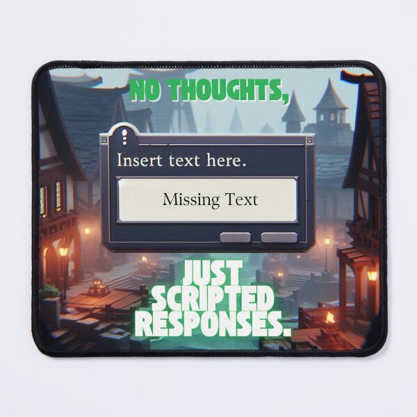 Item preview, NPC Vibes - No Thoughts, just scripted Responses. designed and sold by nature. electrified..