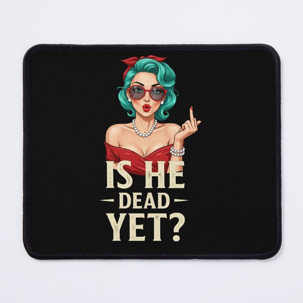 Item preview, Is He Dead Yet? designed and sold by studiopekepeke.