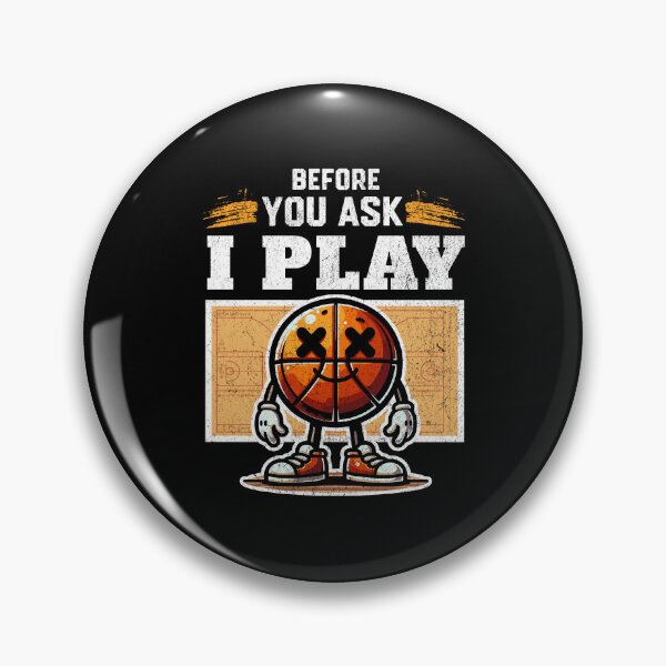Item preview, Before You Ask - Yes I Play Basketball designed and sold by AnAzArt.