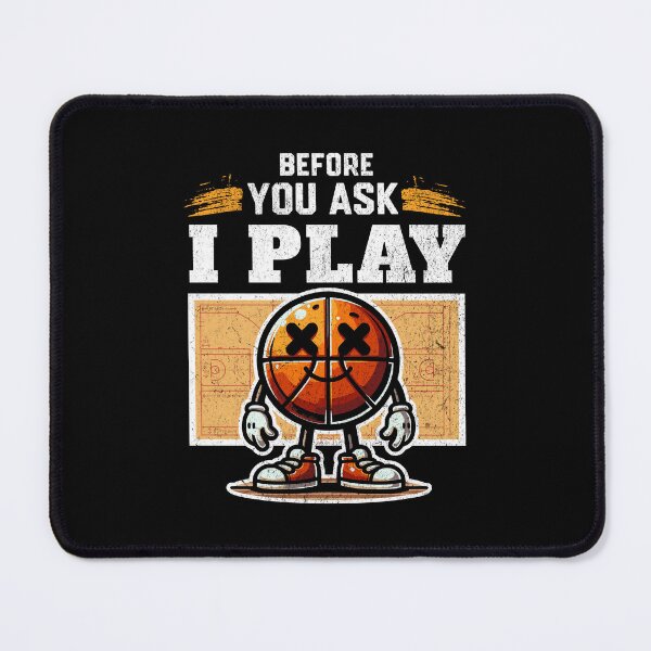 Item preview, Before You Ask - Yes I Play Basketball designed and sold by AnAzArt.