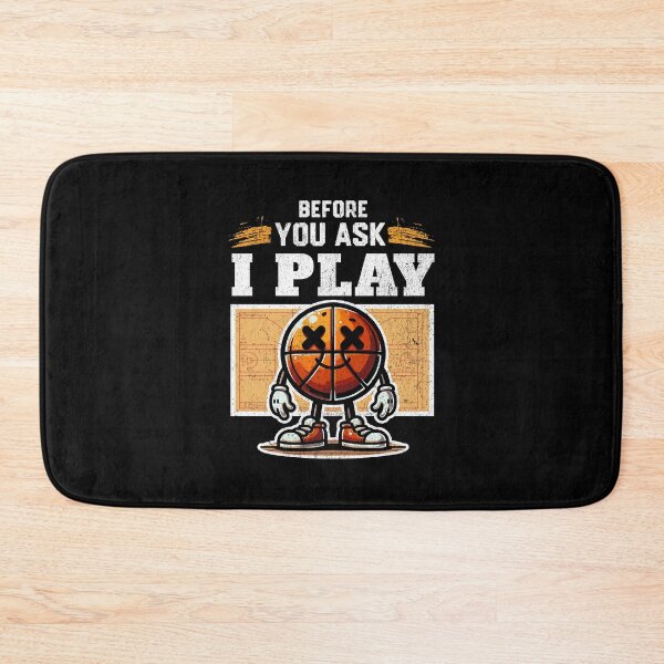 Item preview, Before You Ask - Yes I Play Basketball designed and sold by AnAzArt.