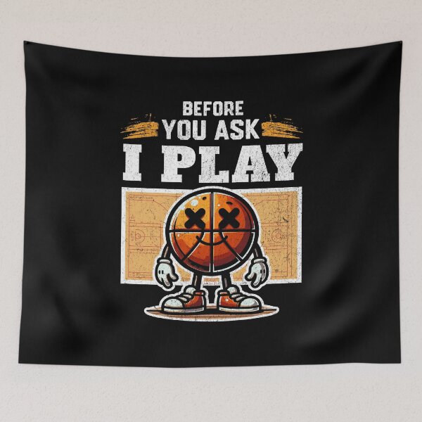 Item preview, Before You Ask - Yes I Play Basketball designed and sold by AnAzArt.